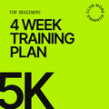 4 Week Training Plan - 5K for Beginners
