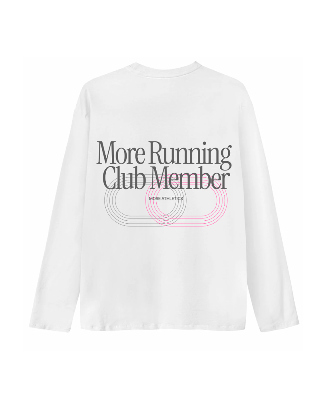 "More Running Club Member" White Longsleeve